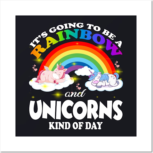 It S Going To Be A Rainbows And Unicorns Wall Art by Cristian Torres